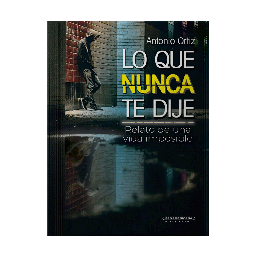 [546874] LO QUE NUNCA TE DIJE RELATO DE UNA VIDA IMPOSIBLE | PANAMERICANA