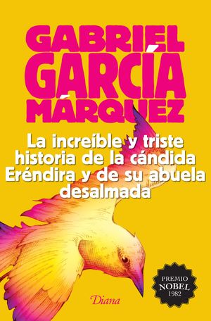 [1300832] INCREIBLE Y TRISTE HISTORIA DE LA CANDIDA ERENDIRA Y DE SU ABUELA DESALMADA, LA | DIANA