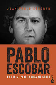 PABLO ESCOBAR IN FRAGANTI LO QUE MI PADRE NUNCA ME CONTO