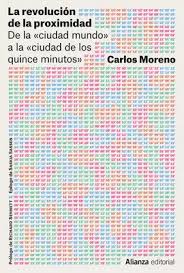 [482004] REVOLUCION DE LA PROXIMIDAD, LA DE LA CIUDAD MUNDO A LA CIUDAD DE LOS QUINCE MUNDOS | ALIANZA EDITORIAL