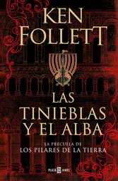 [196987] TINIEBLAS Y EL ALBA, LAS PILARES DE LA TIERRA 0 | PLAZA & JANES