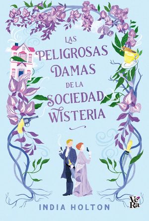 [40-24-001] PELIGROSAS DAMAS DE LA SOCIEDAD WISTERIA, LAS | V&R