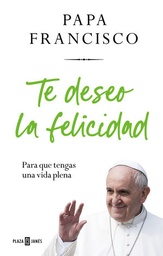 [842815] TE DESEO LA FELICIDAD PARA QUE TENGAS UNA VIDA PLENA | PLAZA & JANES