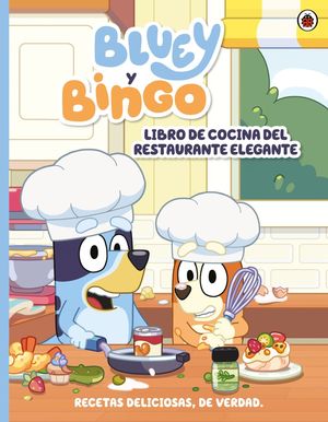 BLUEY Y BINGO. LIBRO DE COCINA DEL RESTAURANTE ELEGANTE