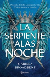 [1010508] SERPIENTE Y LAS ALAS DE LA NOCHE, LA | PLANETA