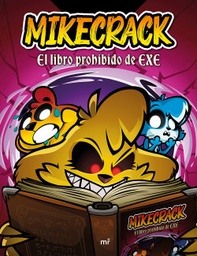 [8001359] MIKECRACK. EL LIBRO PROHIBIDO DE EXE | MARTINEZ ROCA