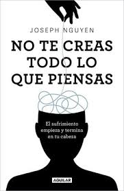 [831703] NO TE CREAS TODO LO QUE PIENSAS | AGUILAR