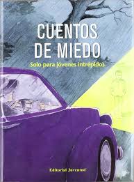 CUENTOS DE MIEDO   SOLO PARA JÓVENES INTRÉPIDOS     