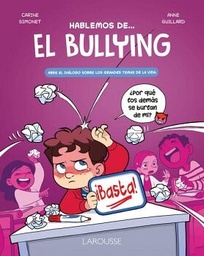 [5412] HABLEMOS DE... EL BULLYING | LAROUSSE