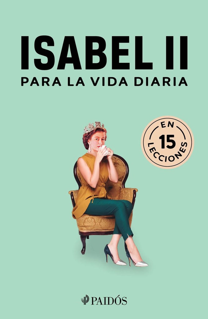 ISABEL II PARA LA VIDA DIARIA                     