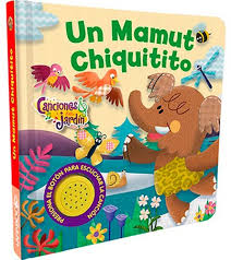 [IN01227001] CANCIONES DEL JARDIN - ARRORRO - UN MAMUT CHIQUITITO | LATINBOOKS