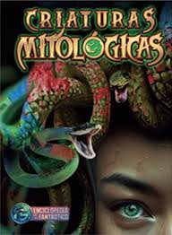 ENCICLOPEDIA DE LO FANTASTICO - CRIATURAS MITOLOGICAS