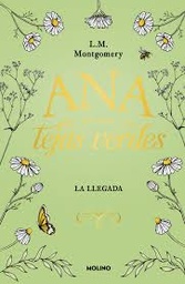 [864428] ANA DE LAS TEJAS VERDES 1 LA LLEGADA (TD) | RBA MOLINO