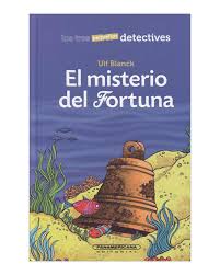 TRES PEQUEÑOS DETECTIVES, LOS. EL MISTERIO DEL FORTUNA