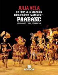 [952305] JULIA VELA HISTORIA DE SU CREACION COREOGRAFICA BASADA EN EL PAABANC | ADESCA