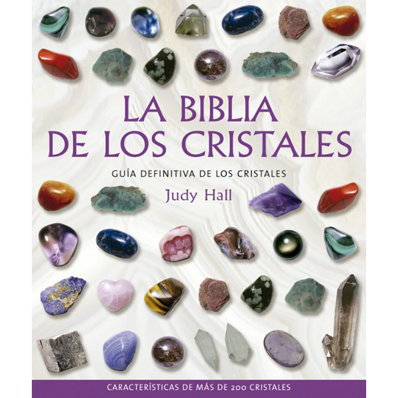 BIBLIA DE LOS CRISTALES, LA GUIA DEFINITIVA DE LOS CRISTALES