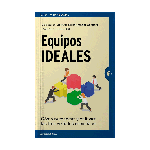 EQUIPOS IDEALES COMO RECONOCER Y CULTIVAR LAS TRES VIRTUDES ESENCIALES | EMPRESA ACTIVA