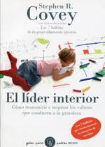 LIDER INTERIOR, EL COMO INSPIRAR Y TRANSMITIR VALORES QUE CONDUCEN A LA GRANDEZA