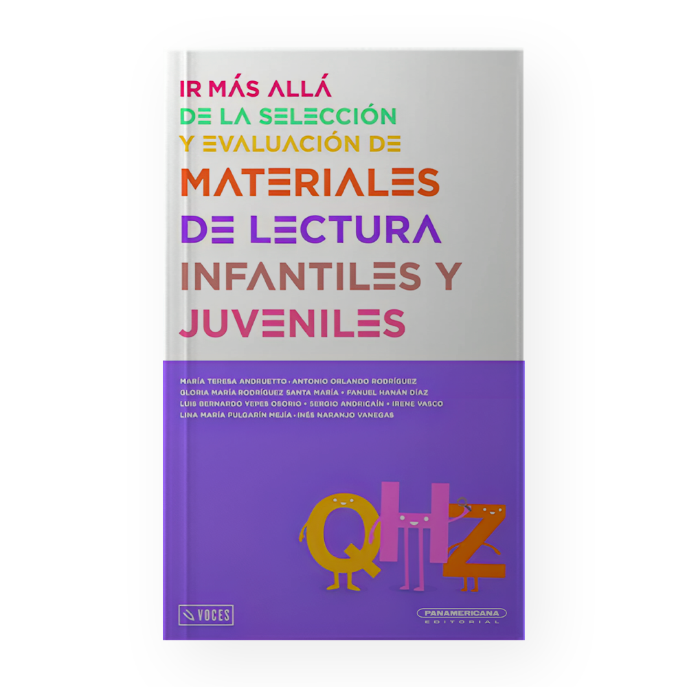 MAS ALLA DE LA SELECCION Y EVALUACION DE MATERIALES DE LECTURAS INFANTILES Y JUVENILES
