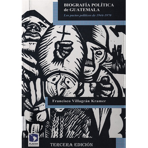 BIOGRAFIA POLTICA DE GUATEMALA | FLACSO