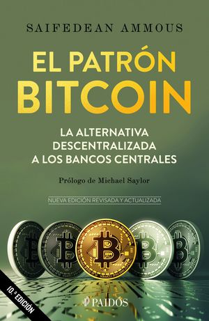 PATRON BITCOIN, EL LA ALTERNATIVA DESCENTRALIZADA A LOS BANCOS CENTRALES