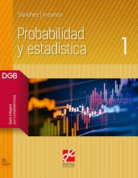 [200872] PROBABILIDAD Y ESTADISTICA 1 SERIE INTEGRAL POR COMPETENCIAS | PATRIA