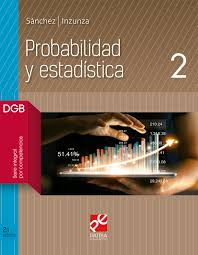 [200873] PROBABILIDAD Y ESTADISTICA 2 SERIE INTEGRAL POR COMPETENCIAS | PATRIA