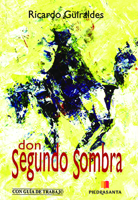 [ULTIMA EDICION] DON SEGUNDO SOMBRA | PIEDRASANTA