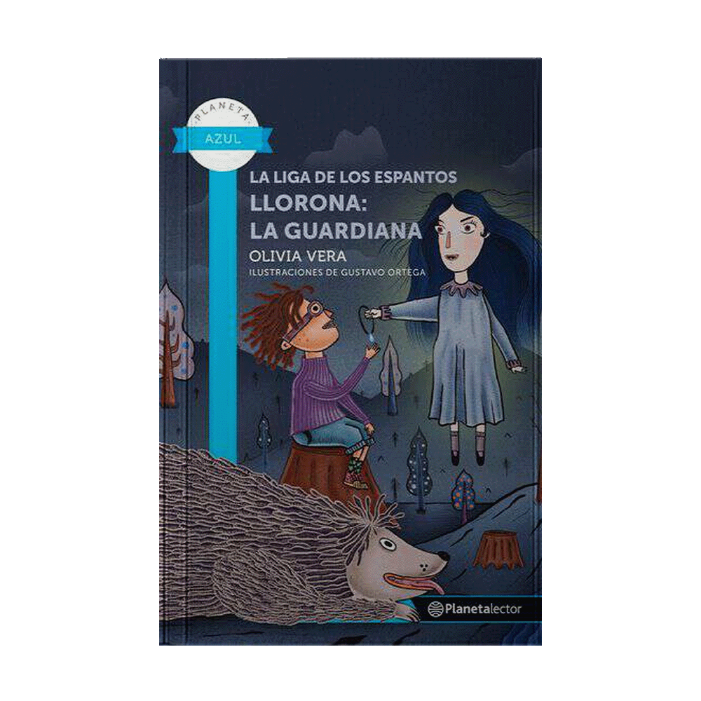[4100624] LLORONA, LA. GUARDIANA LA LIGA DE LOS ESPANTOS | PLANETA