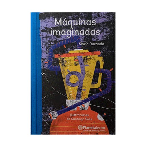 [ULTIMA EDICION] MAQUINAS IMAGINADAS | PLANETA