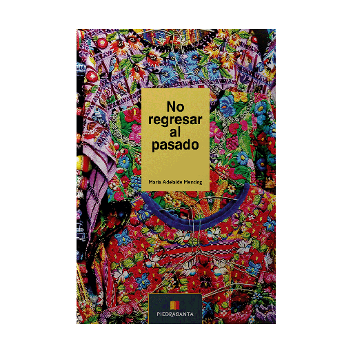 [213858] NO REGRESAR AL PASADO | PIEDRASANTA