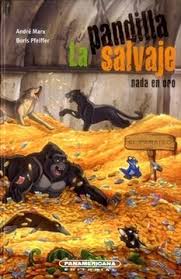 [487995] PANDILLA SALVAJE NADA EN ORO, LA 12 | PANAMERICANA