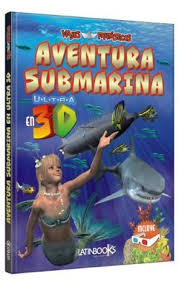 AVENTURA SUBMARINA 3D | LATINBOOKS