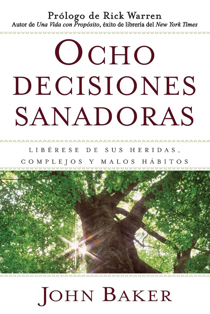OCHO DECISIONES SANADORAS LIBERESE DE SUS HERIDAS COMPLEJOS Y HABITOS | FREE PRESS