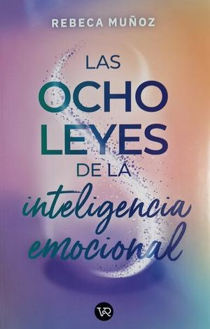 [04-16-002] OCHO LEYES DE LA INTELIGENCIA EMOCIONAL, LAS | V&R