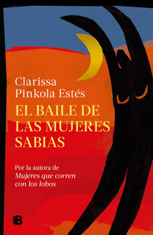 [822886] BAILE DE LAS MUJERES SABIAS, EL | EDICIONES B