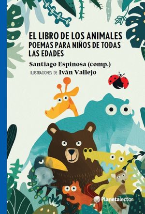 [782053] LIBRO DE LOS ANIMALES. POEMAS PARA NIÑOS DE TODAS LAS EDADES | PLANETA