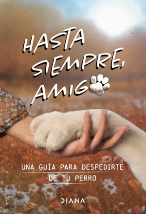 [1302072] HASTA SIEMPRE AMIGO PERRO | DIANA