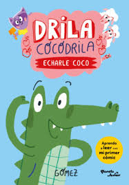 [1202399] DRILA COCODRILA. ECHARLE COCO                      | PLANETA JUNIOR