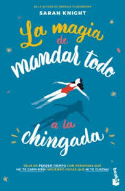 [2506235] LA MAGIA DE MANDAR TODO A LA CHINGADA              | BOOKET