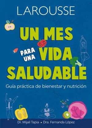 [8098] UN MES PARA UNA VIDA SALUDABLE | LAROUSSE