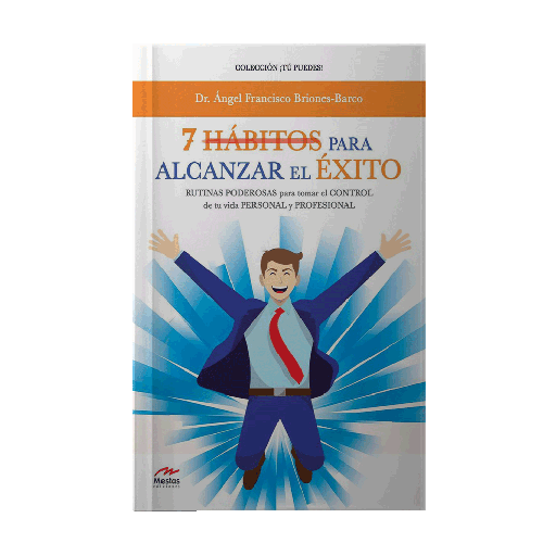 [ULTIMA EDICION] 7 HABITOS PARA ALCANZAR EL EXITO RUTINAS PODEROSAS PARA TOMAR CONTROL DE TU VIDA PERSONAL Y PROFESIONAL | MESTAS