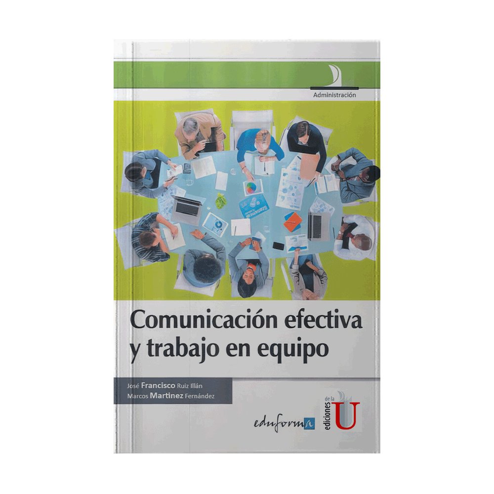 [15337] COMUNICACION EFECTIVA Y TRABAJO EN EQUIPO | EDICIONES DE LA U