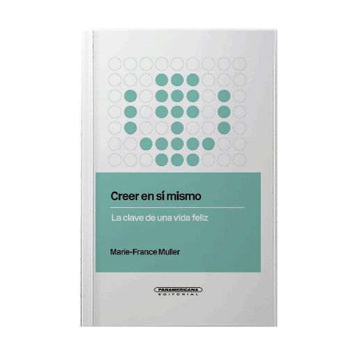 CREER EN SI MISMO, LA CLAVE DE UNA VIDA FELIZ | PANAMERICANA
