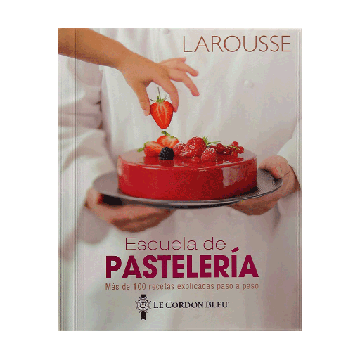 [1860] ESCUELA DE PASTELERIA | LAROUSSE
