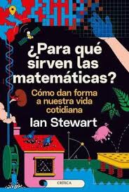 [8901929] PARA QUE SIRVEN LAS MATEMATICAS COMO DAN FORMA A NUESTRA VIDA COTIDIANA | CRITICA