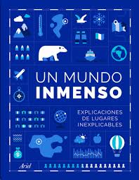 [8901917] UN MUNDO INMENSO EXPLICACIONES DE LUGARES INEXPLICABLES | ARIEL