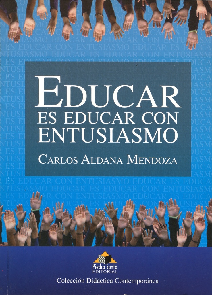 [ULTIMA EDICION] EDUCAR ES EDUCAR CON ENTUSIASMO | PIEDRASANTA