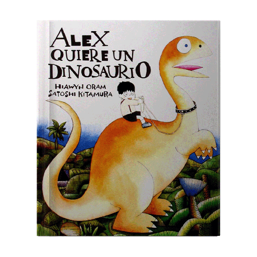 [641146] ALEX QUIERE UN DINOSAURIO | FONDO DE CULTURA ECONOMICA