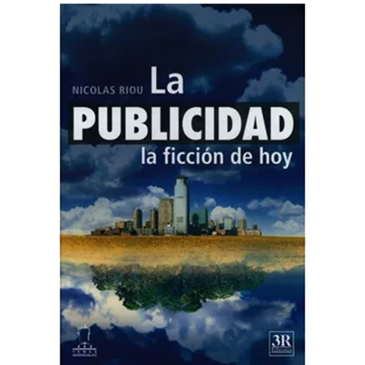 [52394] PUBLICIDAD LA FICCION DE HOY, LA | 3R EDITORES